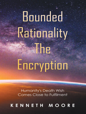 cover image of Bounded                          Rationality                                               the Encryption